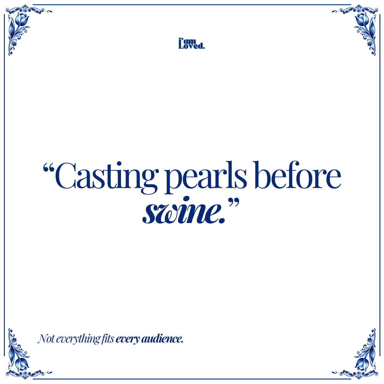 Casting pearls before swine