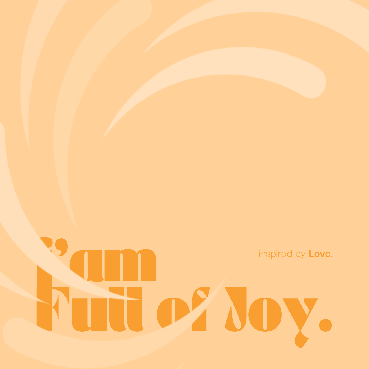 I'am Full of Joy