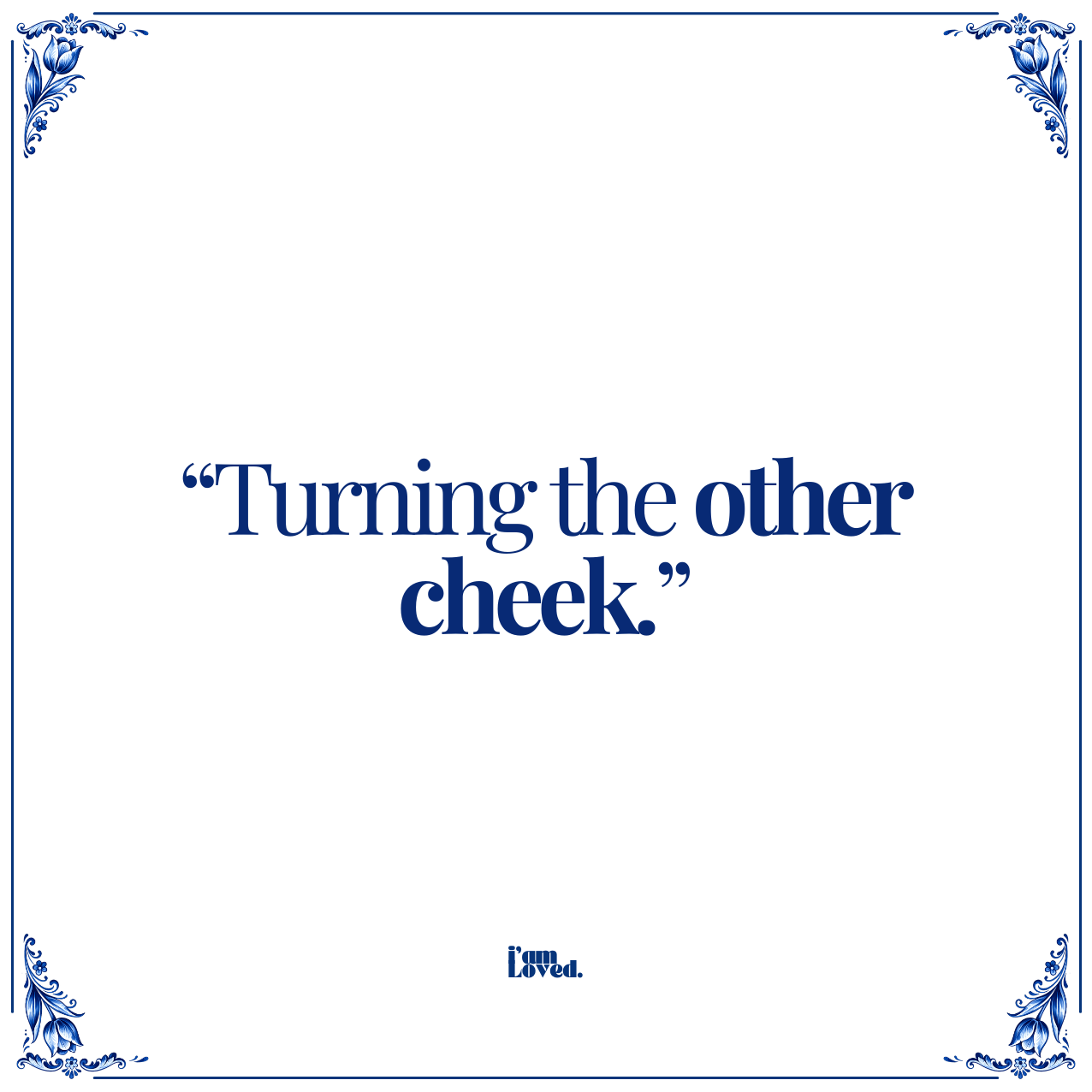 Turning the other cheek